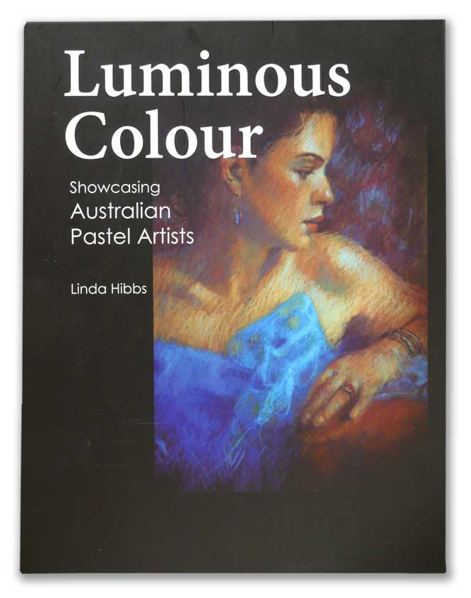 luminous colour, australian pastel artists showcase, portrait artists australia, linda hibbs, 